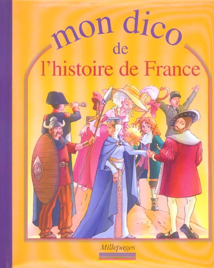 Mon dico de l'histoire de France