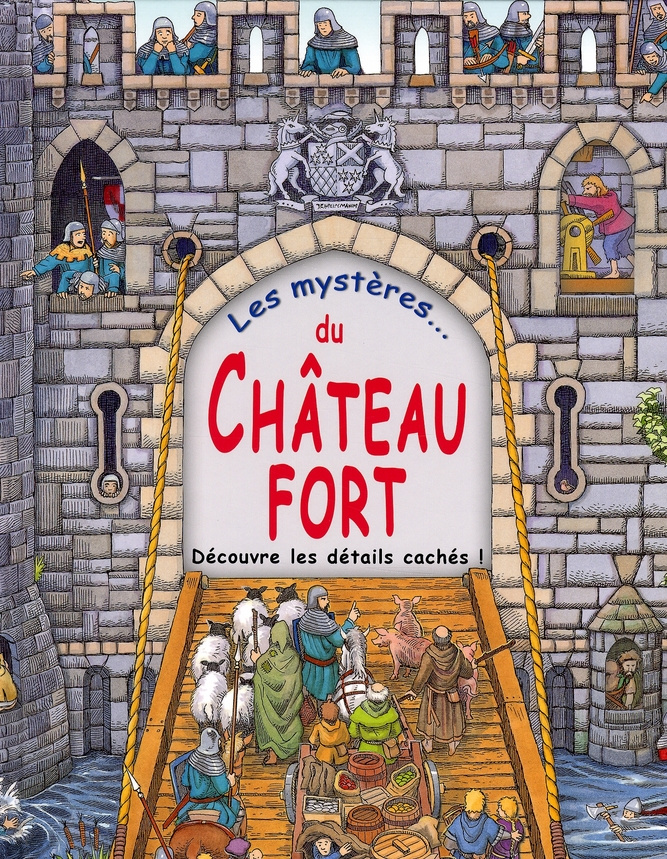 Les mystères ... du château fort