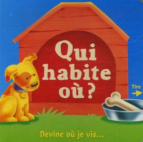 Qui habite où ? Devine où je vis...