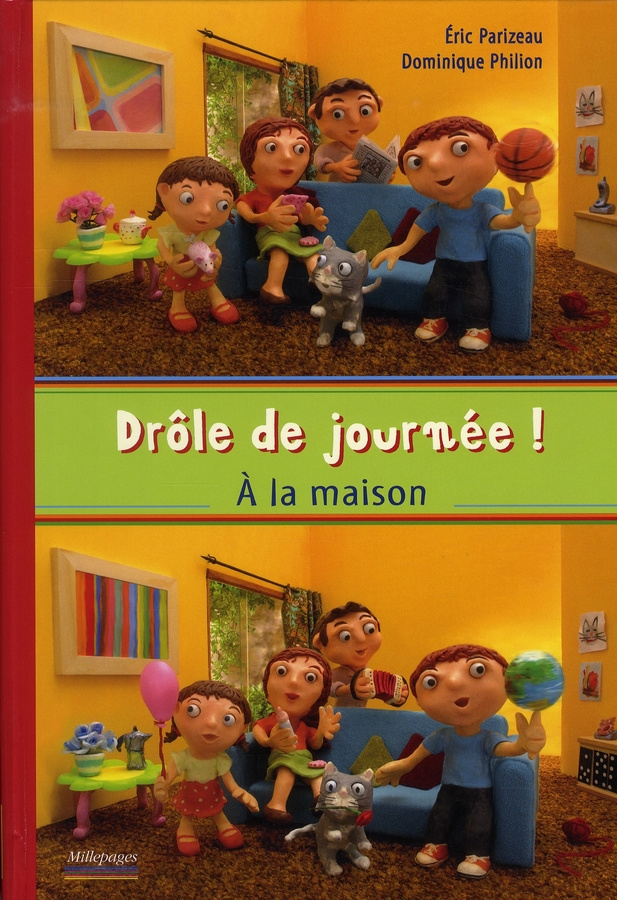 Drôle de journée ! A la maison