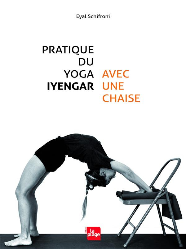 Pratique du yoga Iyengar avec une chaise