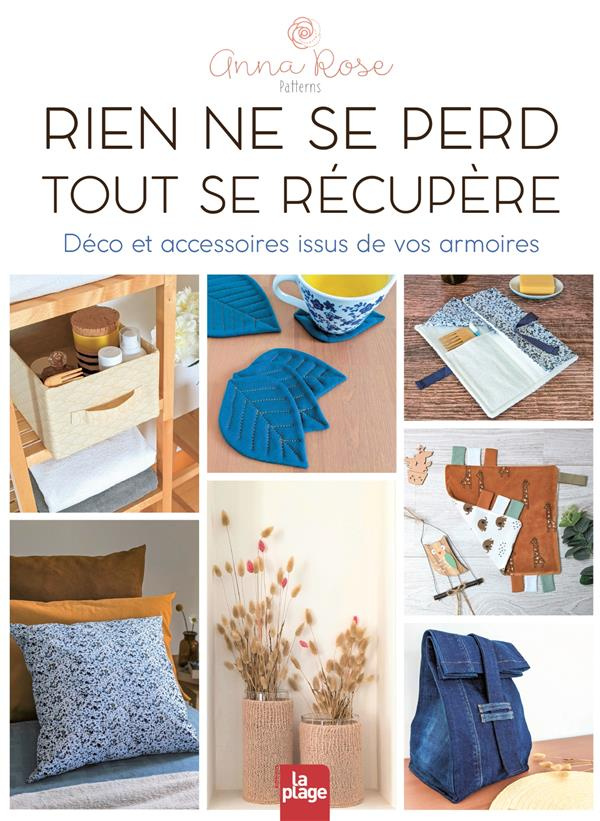 RIEN NE SE PERD, TOUT SE RECUPERE - DECO ET ACCESSOIRES ISSUS DE VOS ARMOIRES