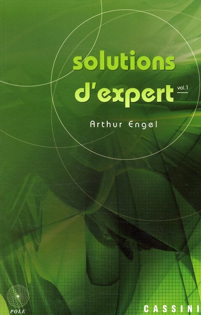 Solutions d'expert. Volume 1