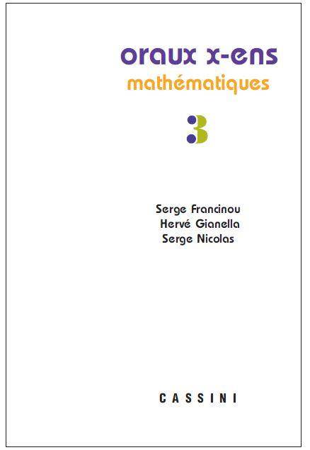 Oraux de l'Ecole polytechnique et des Ecoles normales supérieures. Mathématiques Volume 3