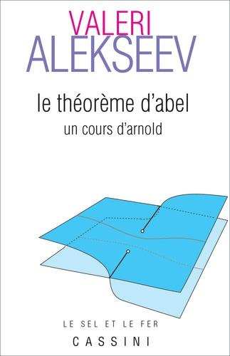 Le théorème d'Abel. Un cors d'Arnold
