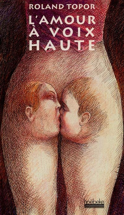 L'AMOUR A VOIX HAUTE. Mots, propos, répliques échangées au cours des ébats amoureux