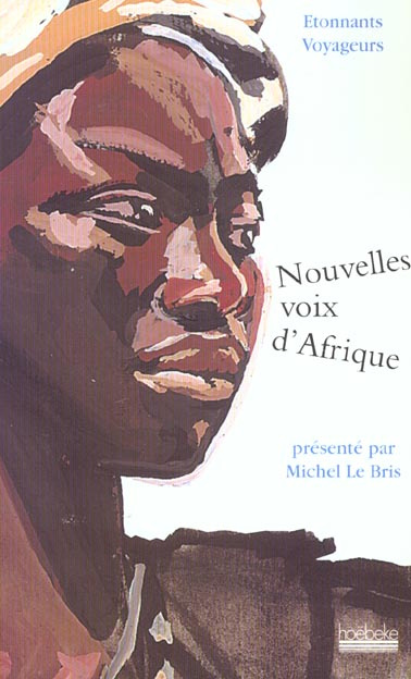 Nouvelles voix d'Afrique. Etonnants voyageurs