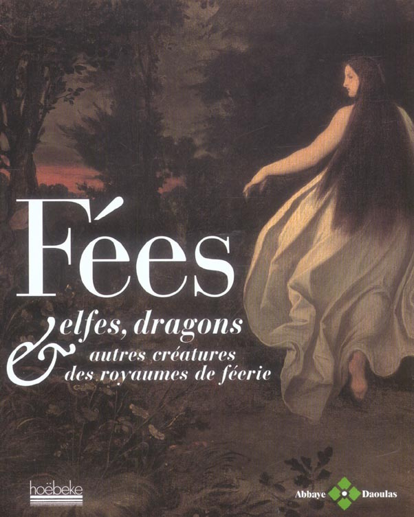 Fées, elfes, dragons & autres créatures des royaumes de féerie