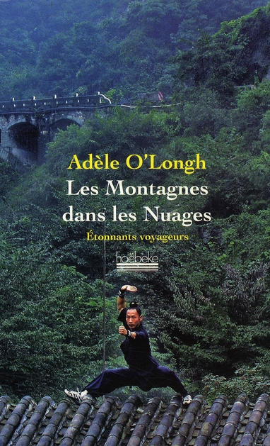 Les montagnes dans les nuages. Voyage dans une Chine intérieure