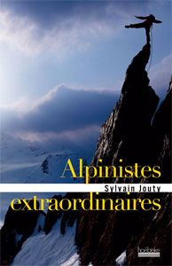 Alpinistes extraordinaires