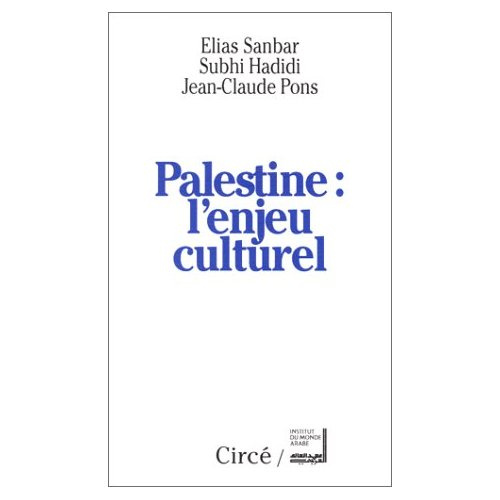 PALESTINE . L'ENJEU CULTUREL