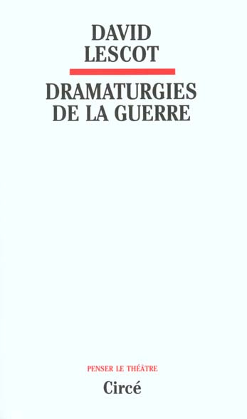 DRAMATURGIES DE LA GUERRE