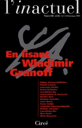 L'inactuel N° 6 Printemps 2001 : En lisant Wladimir Granoff