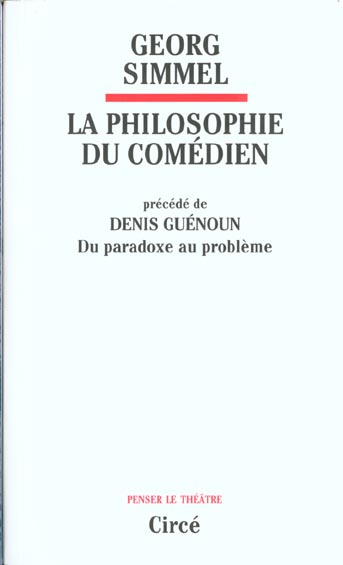 LA PHILOSOPHIE DU COMEDIEN