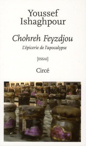 CHOHREH FEYZDJOU - L'EPICERIE DE L'APOCALYPSE