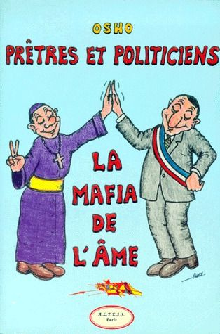 PRETRES ET POLITICIENS - LA MAFIA DE L'AME