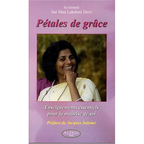 Pétales de Grâce. Enseignements essentiels pour la maîtrise de soi