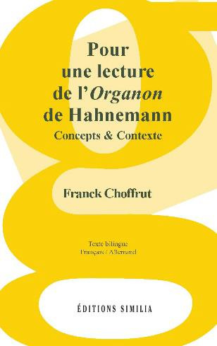 Pour une lecture de l'Organon de Hahnemann. Concepts & contextes, Textes en français et en allemand