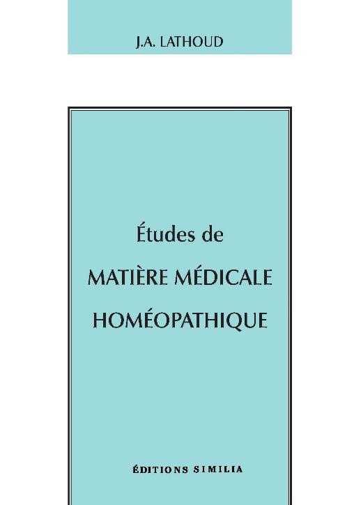 Etudes de matière médicale homéopathique