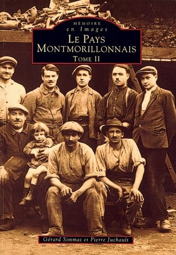MONTMORILLONNAIS (PAYS) - TOME II