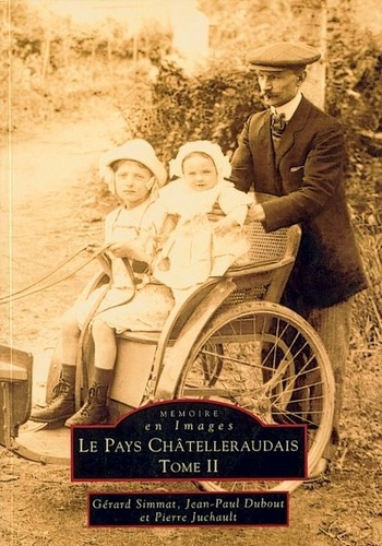 CHATELLERAUDAIS (PAYS) - TOME II