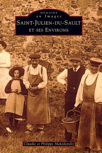 SAINT-JULIEN-DU-SAULT ET SES ENVIRONS