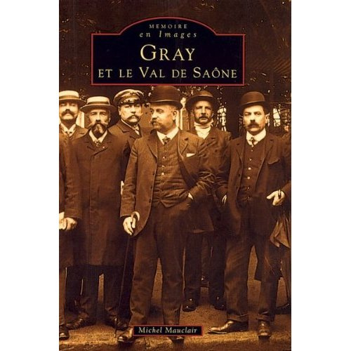 GRAY ET LE VAL DE SAONE