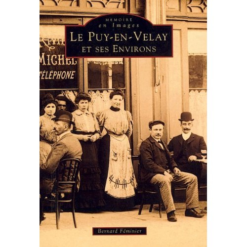 PUY-EN-VELAY ET SES ENVIRONS (LE)