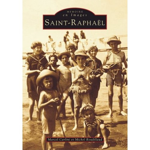 SAINT-RAPHAEL - TOME I