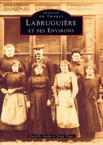 LABRUGUIERE ET SES ENVIRONS - TOME I