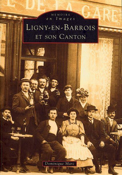 LIGNY-EN-BARROIS ET SON CANTON