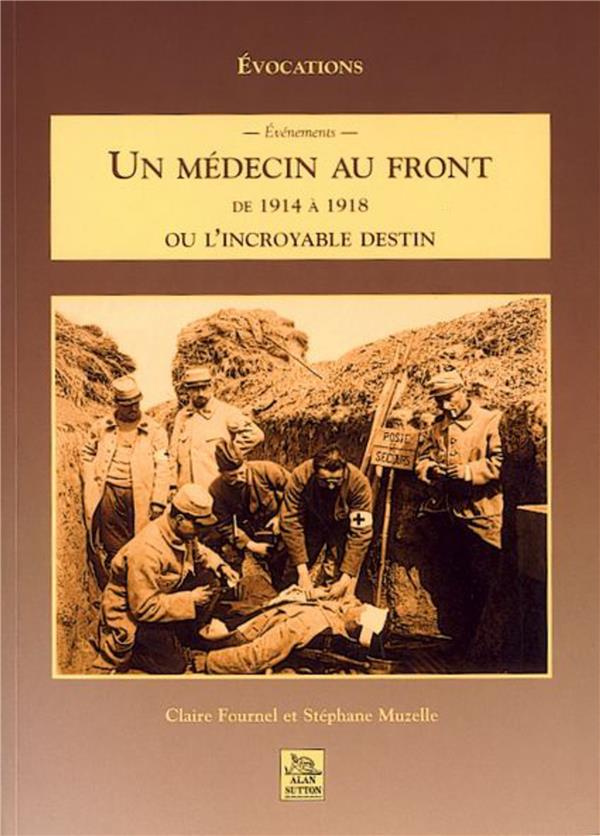 MEDECIN AU FRONT DE 1914 A 1918 (UN)