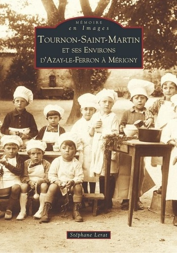 TOURNON-SAINT-MARTIN ET SES ENVIRONS