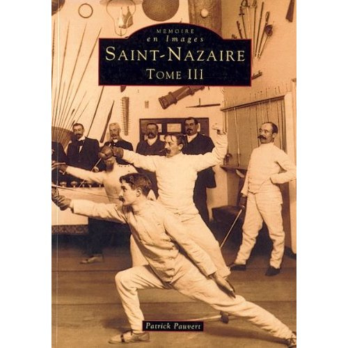 SAINT-NAZAIRE - TOME III