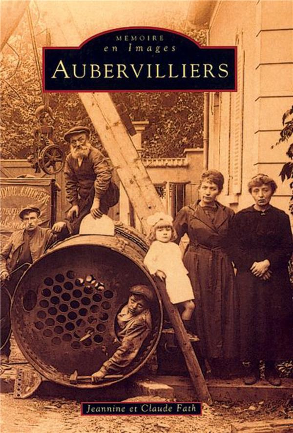 AUBERVILLIERS - TOME I