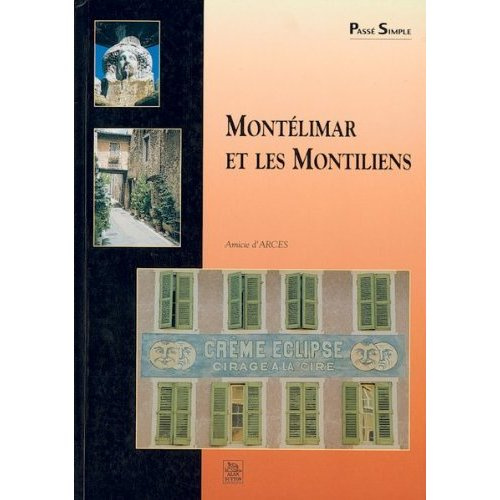 MONTELIMAR ET LES MONTILIENS
