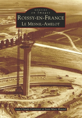 ROISSY-EN-FRANCE - TOME I