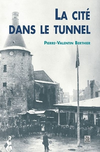 CITE DANS LE TUNNEL (LA)