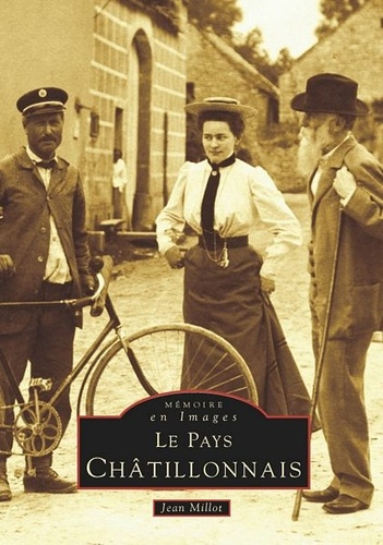 CHATILLONNAIS (LE PAYS)
