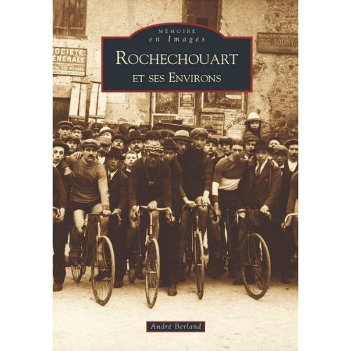 ROCHECHOUART ET SES ENVIRONS