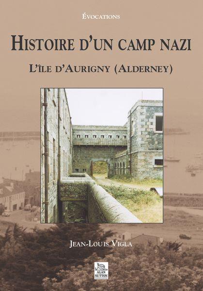 HISTOIRE D'UN CAMP NAZI