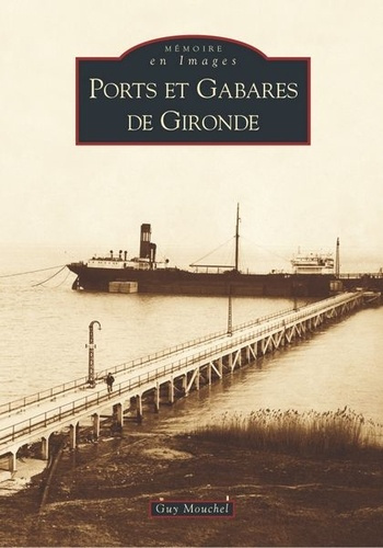 PORTS ET GABARES DE GIRONDE