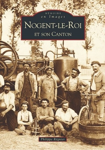 NOGENT-LE-ROI ET SON CANTON