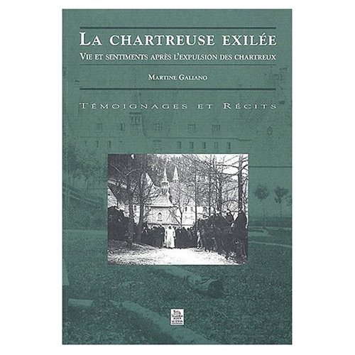 CHARTREUSE EXILEE (LA)