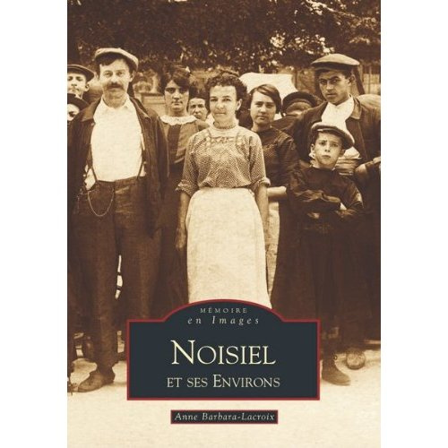 NOISIEL ET SES ENVIRONS