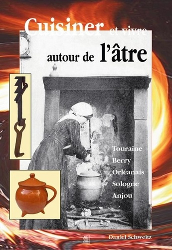 CUISINER ET VIVRE AUTOUR DE L'ATRE