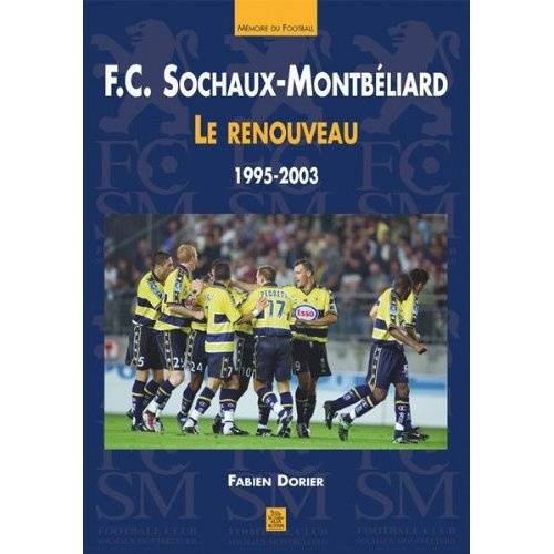 FC SOCHAUX-MONTBELIARD - LE RENOUVEAU (1995-2003)