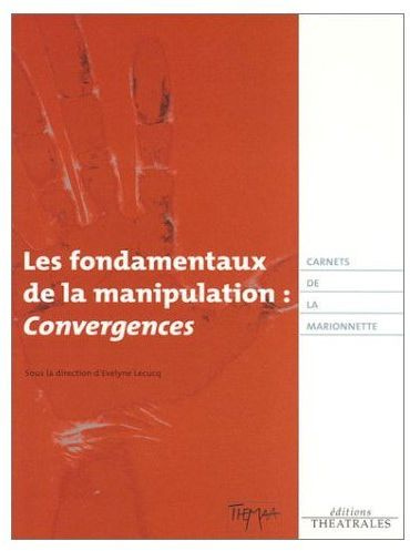 Les fondamentaux de la manipulation : Convergences