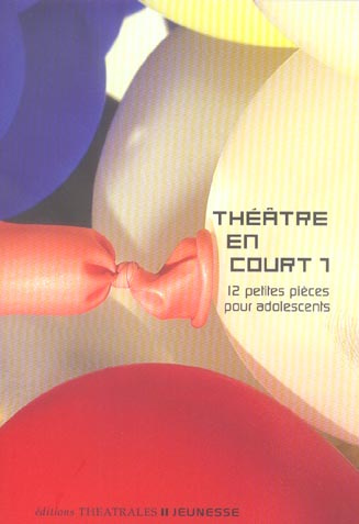 Théâtre en court. Tome 1, 12 Petites pièces pour adolescents