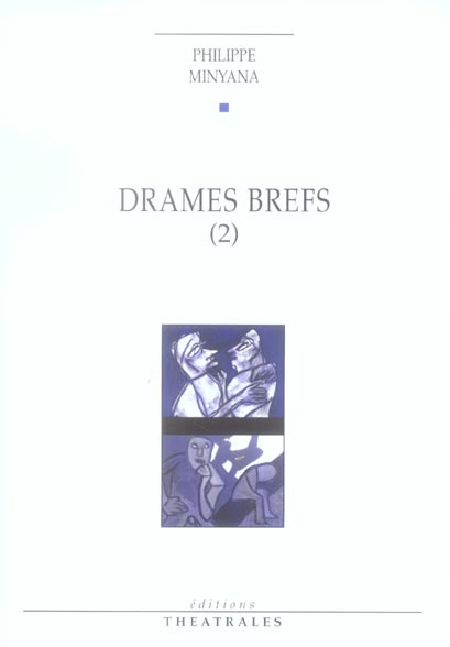 Drames brefs. Tome 2